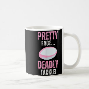 Funny Rugby Gift For Girls Pretty Face Deadly Tack Coffee Mug