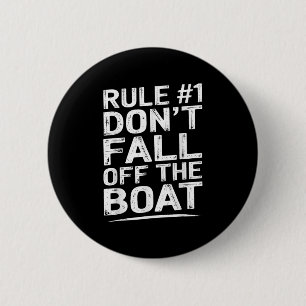 Funny Rule Number 1 Dont Fall Off The Boat Cruise 6 Cm Round Badge