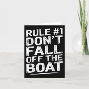Funny Rule Number 1 Dont Fall Off The Boat Cruise  Card