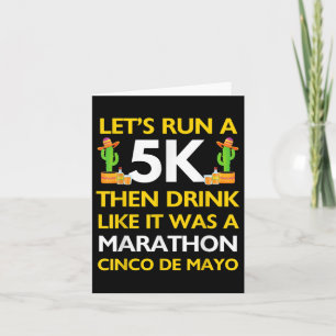 Funny Run 5k Drink Like Marathon Cinco De Mayo 5k  Card