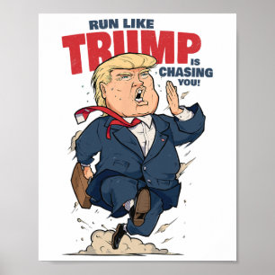 Funny Run Like Trump Is Chasing You Shirt Funny An Poster
