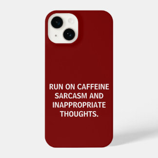 FUNNY RUN ON CAFFEINE SARCASAM ADD YOUR OWN QUOTE iPhone 14 CASE