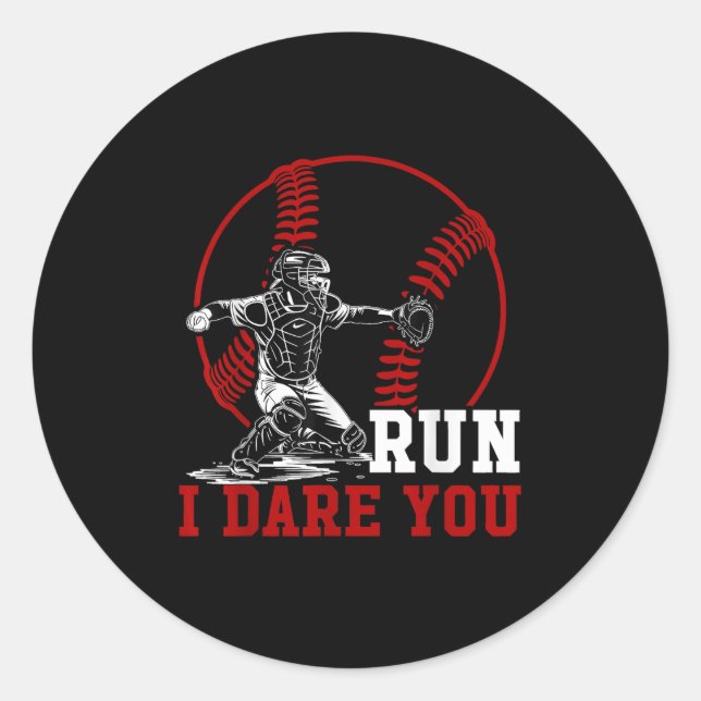Funny Run Steal I Dare You Baseball Catcher Player Classic Round Sticker (Front)