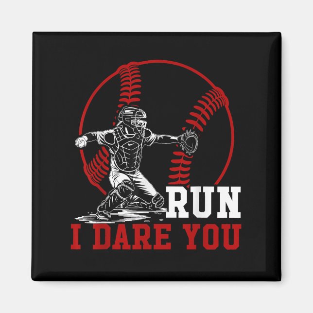 Funny Run Steal I Dare You Baseball Catcher Player Magnet (Front)