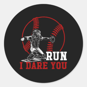 Funny Run Stesl I Dare You Baseball Catcher Player Classic Round Sticker