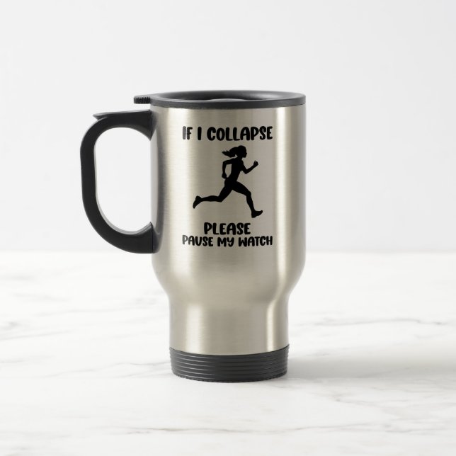 Funny Runner’s Life Quote Travel Mug (Left)
