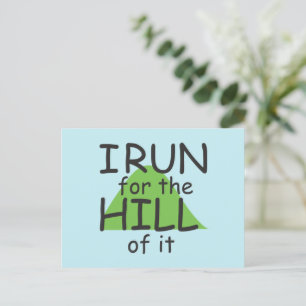 Funny Runner Themed - I Run for the Hill of it © Postcard