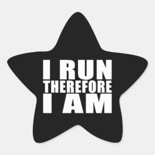 Funny Runners Quotes Jokes I Run Therefore I am Star Sticker