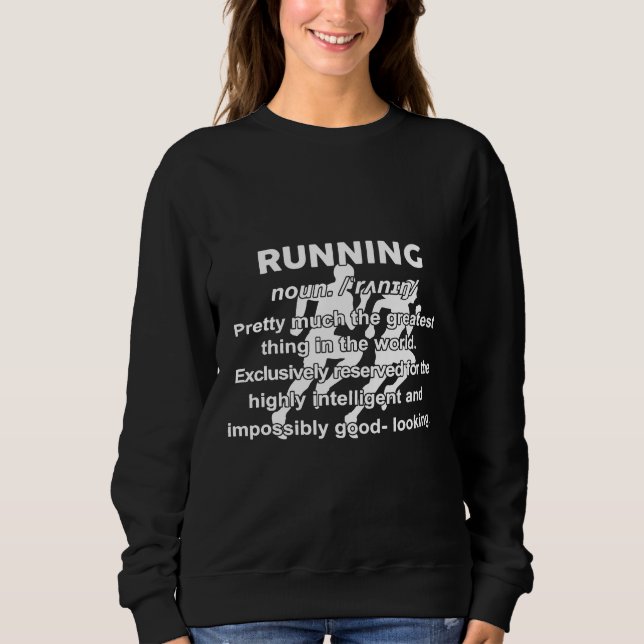 Funny Running Definition Gift For Runner Love To R Sweatshirt (Front)