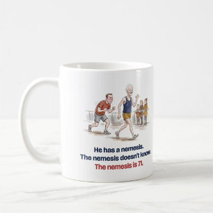 Funny Running Gift for Him: The Nemesis Is 71 Coffee Mug