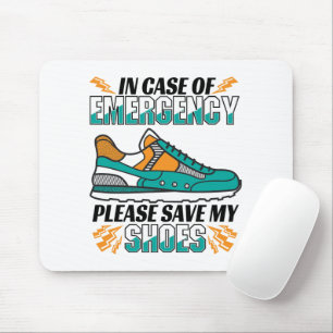 Funny Running Quote - Save My Shoes Mouse Mat