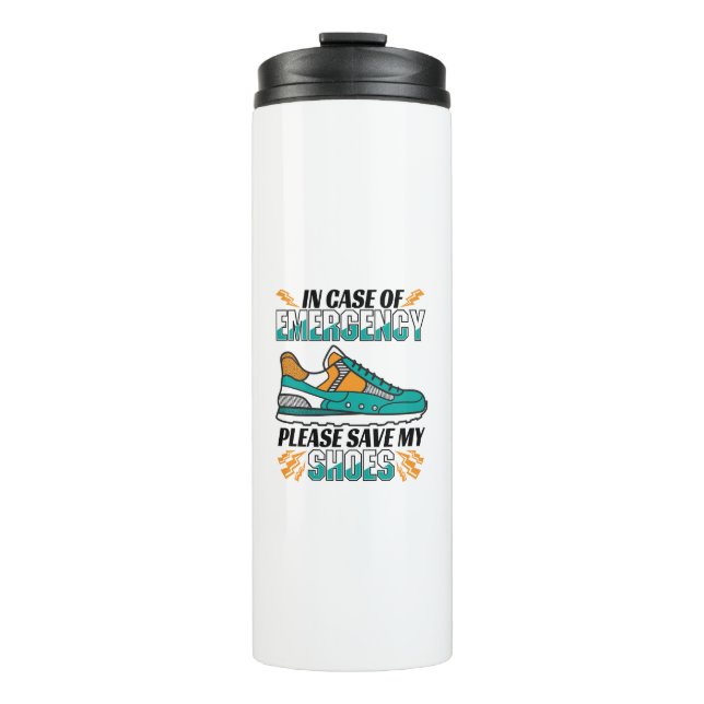 Funny Running Quote - Save My Shoes Thermal Tumbler (Front)