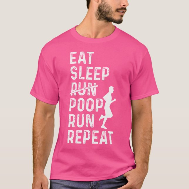 Funny Running Runner Eat Sleep Run Poop Run Repeat T-Shirt (Front)