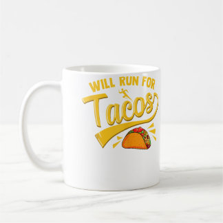 Funny Running Runner Mexican Food Taco Will Run Fo Coffee Mug