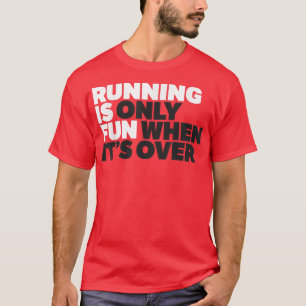 Funny Running Shirt Gym Motivation Workout Runner 