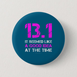 Funny Running Shirts. 13.1 Funny Half Marathon 6 Cm Round Badge