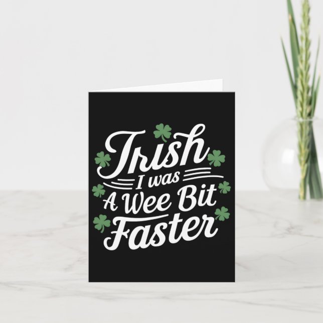 Funny Running St Patricks Day Irish I Was A Wee Bi Card (Front)