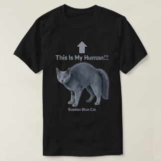 Funny Russian Blue Cat – This Is My Human T-Shirt