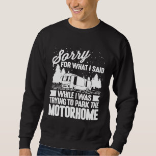 Funny Rv Camping Men Women Camp Parking Motorhome Sweatshirt