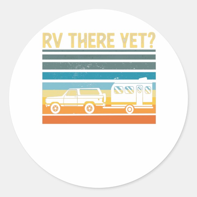 Funny RV Nature Lovers Camping Gift Classic Round Sticker (Front)
