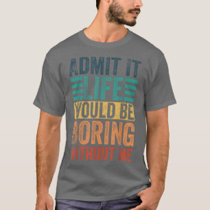 Funny s for men with funny Saying Sarcastic Women T-Shirt