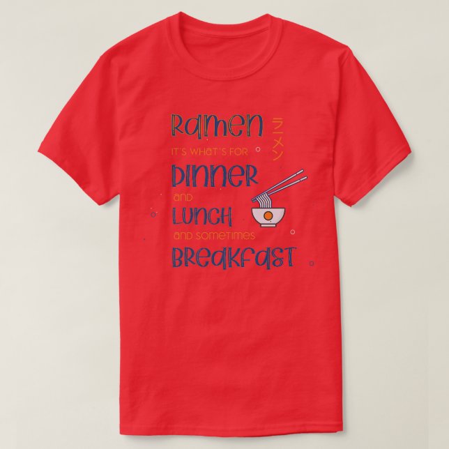 Funny S Loving Ramen For Breakfast Lunch And Dinne T-Shirt (Design Front)