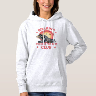 Funny Sabertooth Tiger Too Old Club Humour Hoodie