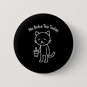 Funny sad cat meme boba tea milktea lover bobaholi 6 cm round badge