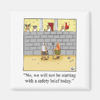 Funny Safety Brief Workplace Magnet