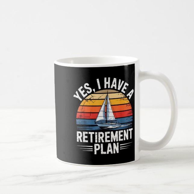 Funny Sailing Retirement Plan Boat Lover Gift  Coffee Mug (Right)