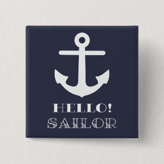 Funny Sailor Gift. Nautical Anchor Hello Sailor 15 Cm Square Badge