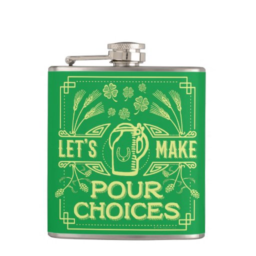 Funny Saint Patrick's Day Irish Beer Pour Choices Flasks - 20.65 Funny Saint Patrick's Day Irish Beer Pour Choices Flasks