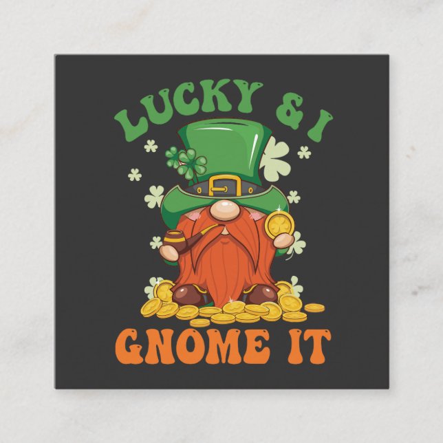 Funny Saint Patrick's Lucky And I Gnome It Irish  Enclosure Card (Front)