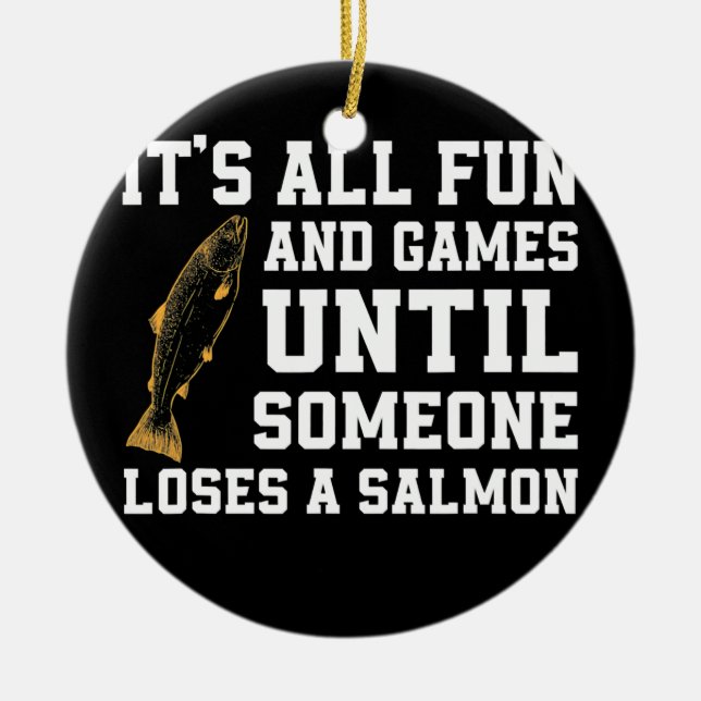 Funny Salmon Fishing Quote Alaska Angler  Ceramic Tree Decoration (Front)