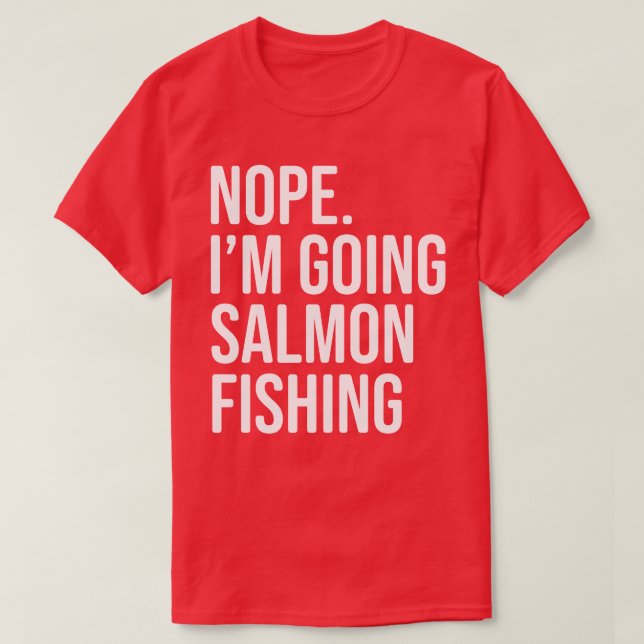 Funny Salmon Fishing Shirt (Design Front)