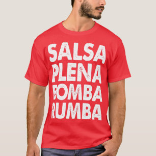Funny Salsa Dance  s Women Salsa Plena Bomba Rumba T-Shirt