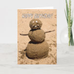 Funny Sand Person - Happy Birthday for Anyone Card<br><div class="desc">A fun way to say "Happy Birthday" to anyone who loves the beach,  sand,  or a "summer" snowman. The inside text can be left as is,  or it can be personalized by you for that added touch.</div>