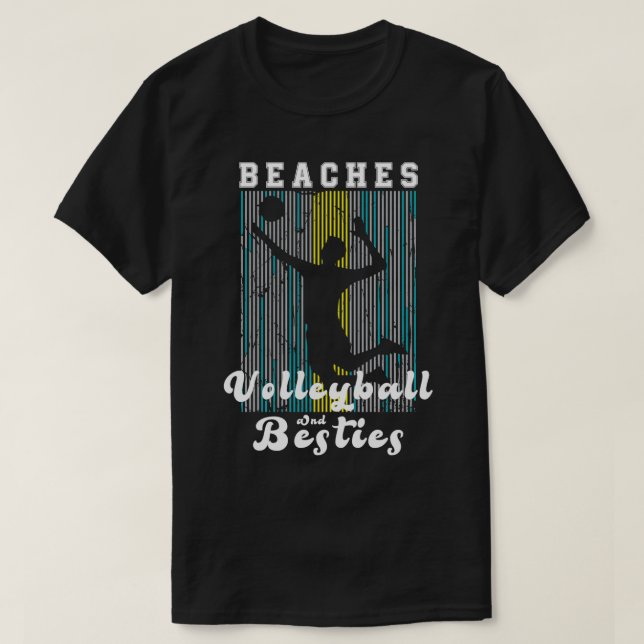 Funny Sand Volleyball Beaches Volleyball and Besti T-Shirt (Design Front)