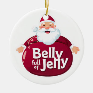 Funny Santa Belly Full of Jelly – Cute Christmas Ceramic Tree Decoration