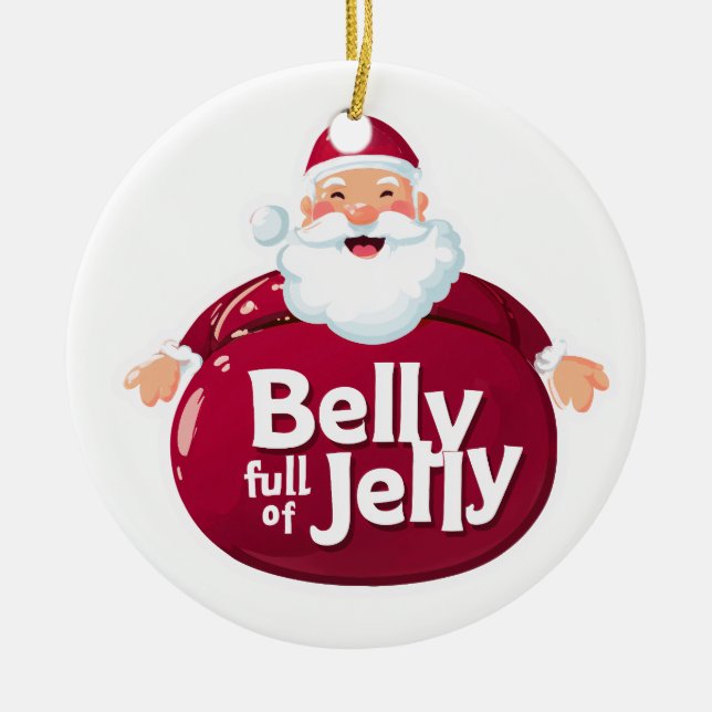 Funny Santa Belly Full of Jelly – Cute Christmas Ceramic Tree Decoration (Front)