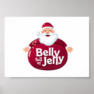 Funny Santa Belly Full of Jelly – Cute Christmas Poster
