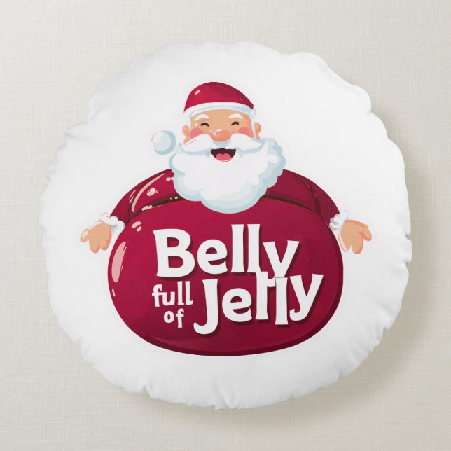 Funny Santa Belly Full of Jelly – Cute Christmas Round Cushion (Front)