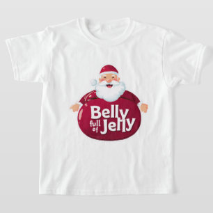 Funny Santa Belly Full of Jelly – Cute Christmas T-Shirt
