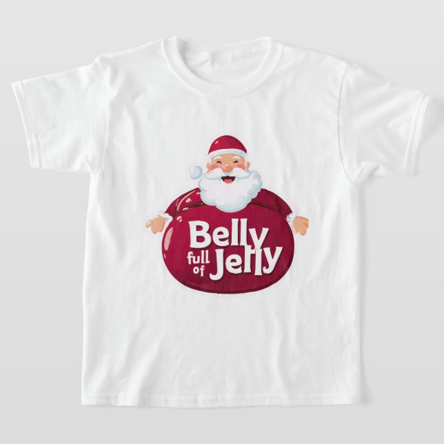 Funny Santa Belly Full of Jelly – Cute Christmas T-Shirt (Laydown)