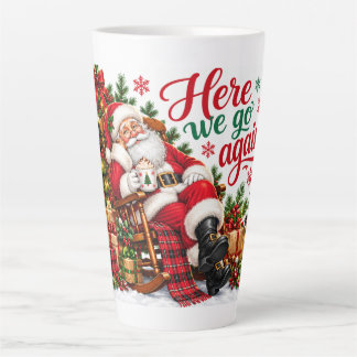 Funny Santa Christmas Latte Mug | Here We Go Again