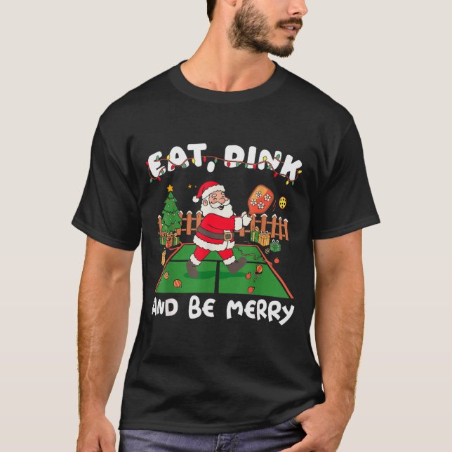 Funny Santa Ckleball Christmas Eat Dink And Be Mer T-Shirt (Front)