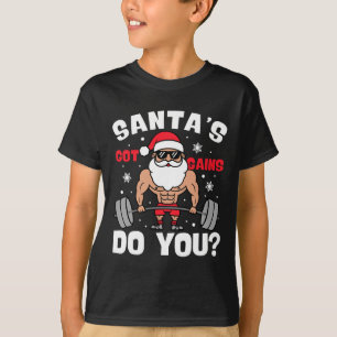 Funny Santa Claus Gym Santa Got Gains Fitness Weig T-Shirt