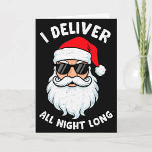 Funny Santa Claus I Deliver All Night Long Christm Card
