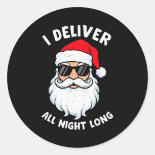Funny Santa Claus I Deliver All Night Long Christm Classic Round Sticker