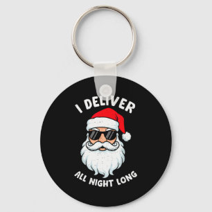 Funny Santa Claus I Deliver All Night Long Christm Key Ring